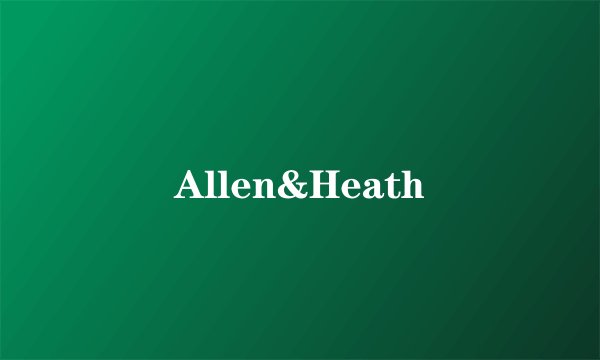 Allen&Heath