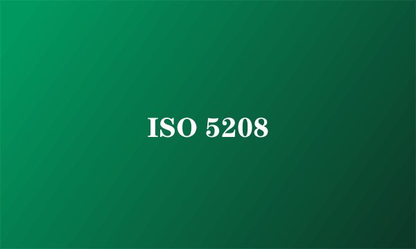 ISO 5208