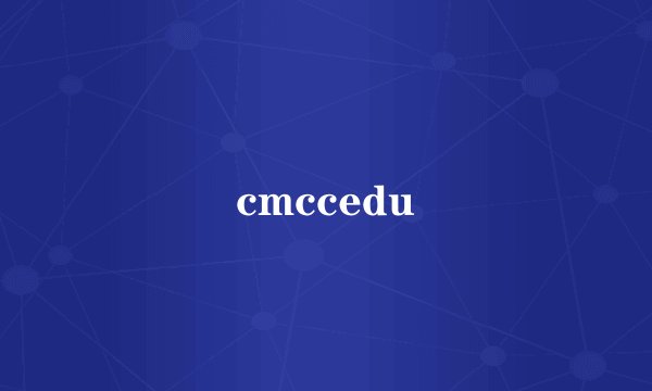 cmccedu