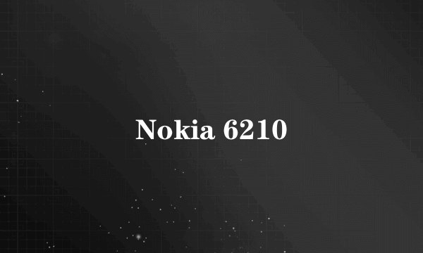 Nokia 6210