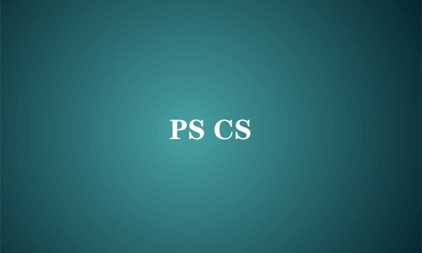 PS CS