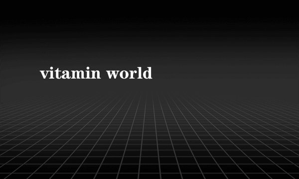 vitamin world
