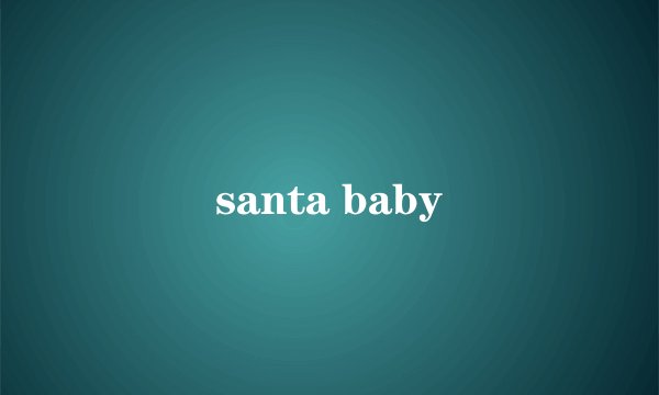 santa baby